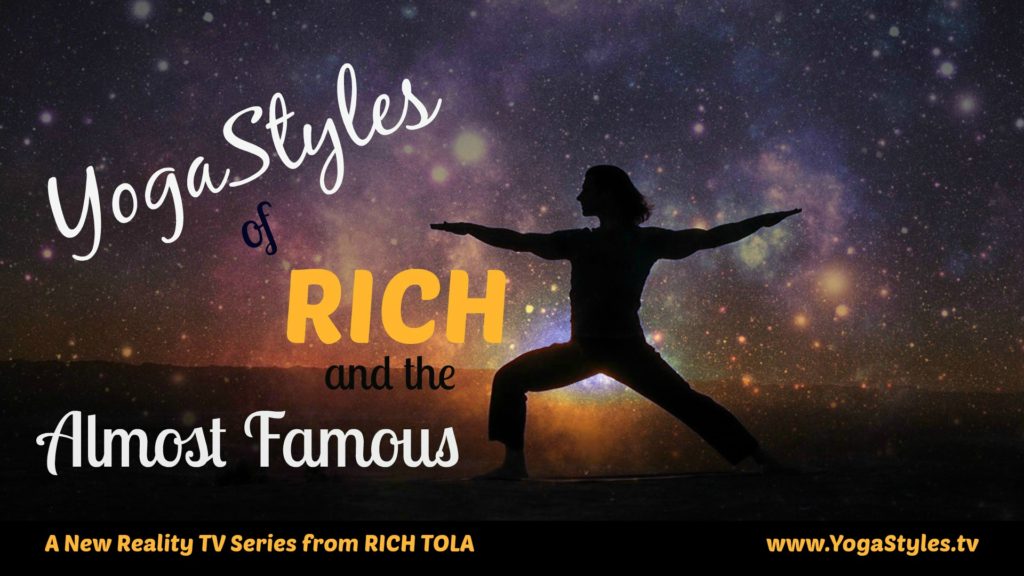 YogaStyles of RICH and the Almost Famous